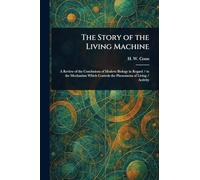 The Story of the Living Machine