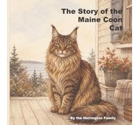 The Story of the Maine Coon Cat