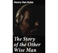 The Story Of The Other Wise Man (ebook)