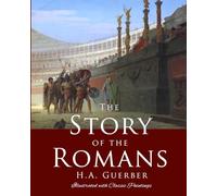 The Story of the Romans, Illustrated with Classic Paintings