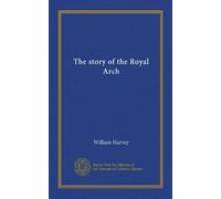 The story of the Royal Arch
