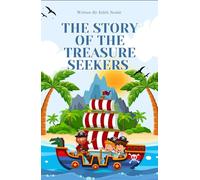The Story of the Treasure Seekers: A Heartwarming Victorian Children’s Classic, Unabridged