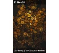 The Story Of The Treasure Seekers (ebook)