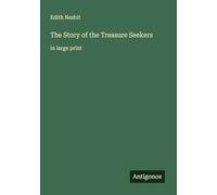 The Story of the Treasure Seekers: in large print