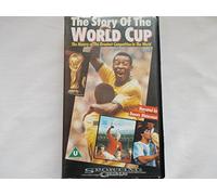 The Story Of The World Cup: The History of the Greatest Competition in the World