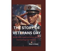 THE STORY OF VETERANS DAY:: What kids need to know about honouring our heroes