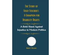 The Story of Vicky Foxcroft: A Champion for Disability Rights: A Bold Stand Against Injustice in Modern Politics