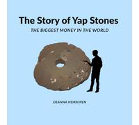 The Story of Yap Stones: the Biggest Money in the World (History of Money and Bitcoin for Kids)