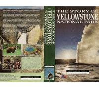 The Story of Yellowstone National Park