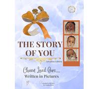 The Story of You: Chosen. Loved. Ours-Written in Pictures (Whispered Memories™ Memory Series)
