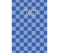 THE STORY OF YOU | Keepsake Hardcover Journal for parents to complete: Blue Cover Edition: 155 pages