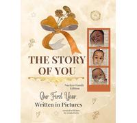 The Story of You: Our First Year, Written in Pictures (Whispered Memories™ Memory Series)