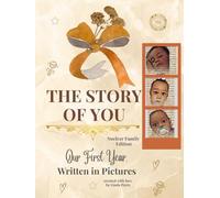 The Story of You: Our First Year, Written in Pictures (Whispered Memories™ Memory Series)