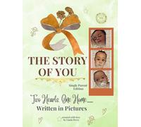 The Story of You: Two Hearts, One Home- Single Parent Edition (Whispered Memories™ Memory Series)