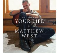 The Story of Your Life by Matthew West (2010-10-05)