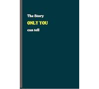 The Story Only You can tell: A Grandfather's Guided Journal to Share His Life and His Love