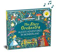 The Story Orchestra: Alice's Adventures in Wonderland: Press the note to hear Joby Talbot's music (12)
