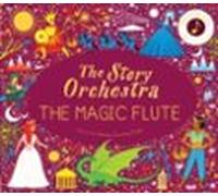 The Story Orchestra: The Magic Flute