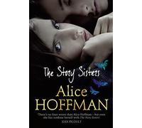 The Story Sisters: An Unforgettable Coming-of-Age Family Saga of Love and Choices