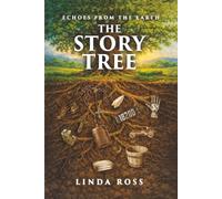 The Story Tree: Echoes from the Earth