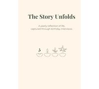 The Story Unfolds: A yearly reflection of life, captured through birthday interviews.
