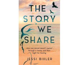 The Story We Share: How one sexual assault rippled through a family and their fight for healing
