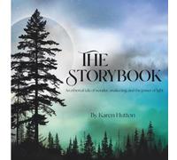 THE STORYBOOK: An Ethereal Tale Of Wonder, Awakening, And The Power Of Light