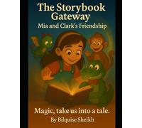 The Storybook Gateway: Mia and Clark's Friendship