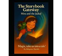 The Storybook Gateway: Mira and the Jackal: 1
