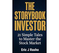 The Storybook Investor: Your Step-by-Step Blueprint to Mastering Money and the Stock Market