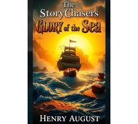 The Storychasers: Glory of the Sea