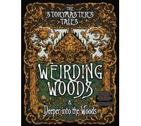 The Storymaster's Tales "Weirding Woods" & "Deeper into the Woods" Main Game and Expansion: Become a Hero in a Grimm Family tabletop RPG Boardgame ... Storytelling Fairy Tales Gamebook Series)