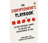 The Storypreneur's Playbook: Fifteen Inspiring Stories to Unleash the Entrepreneur in You