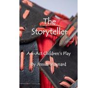 The Storyteller: A 5 Act Children's Play (Stories Come to Life Children's Plays)