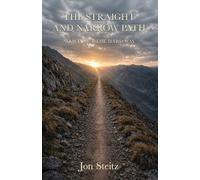 The Straight and Narrow Path: No Way But the Hard Way