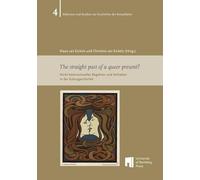 The straight past of a queer present?: Heterosexuelles Begehren und Verhalten in der Kulturgeschichte