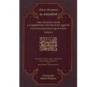 The Straight Path: A Commentary on the Holy Qur'an: Volume II