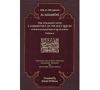 The Straight Path: A Commentary on the Holy Qur'an: Volume II