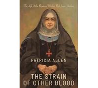 The Strain of Other Blood: The Life of the Reverend Mother Ruth from Harlem
