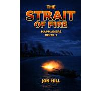 The Strait of Fire (Mapmakers)