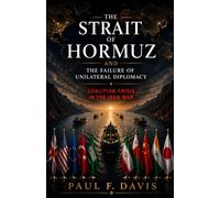 The Strait of Hormuz and the Failure of Unilateral Diplomacy: Coalition Crisis in the Iran War