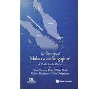 The Straits Of Malacca And Singapore: A Model For The World