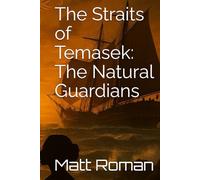 The Straits of Temasek: The Natural Guardians
