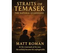 The Straits of Temasek: The Natural Guardians