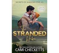 The Stranded Hiker: Christian Romance & Suspense (Secrets of Shadow Cove)