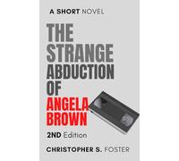 The Strange Abduction Of Angela Brown (Detective Jonah Miller Mysteries)