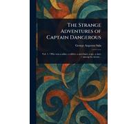 The Strange Adventures of Captain Dangerous