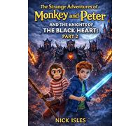 The Strange Adventures of Monkey and Peter: The Knights of the Black Heart Part II