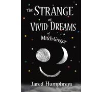 The Strange and Vivid Dreams of Mitch Gregor