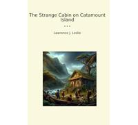The Strange Cabin on Catamount Island (Classic Books)